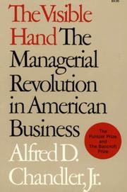 The Visible Hand: The Managerial Revolution in American Business cover