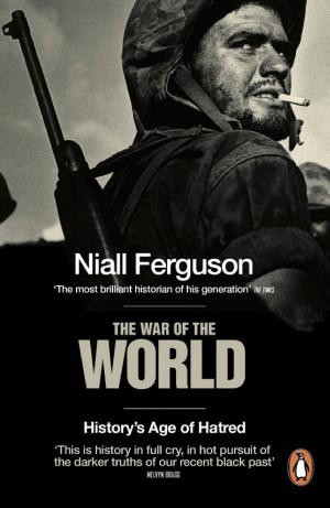 The War of the World: Twentieth-Century Conflict and the Descent of the West cover
