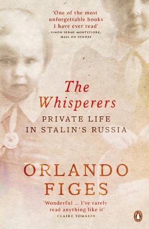 The Whisperers: Private Life in Stalin's Russia cover