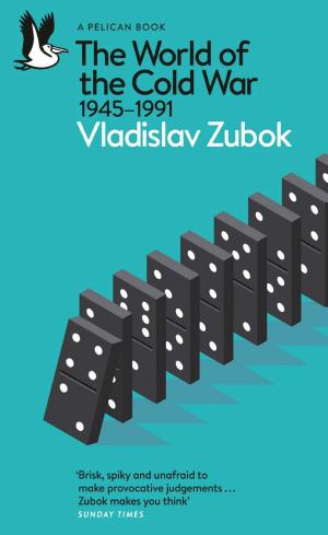 The World of the Cold War: 1945–1991 cover