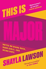 This Is Major: Notes on Diana Ross, Dark Girls, and Being Dope cover