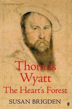 Thomas Wyatt: The Heart's Forest cover