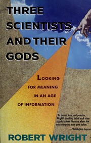 Three Scientists and Their Gods: Looking for Meaning in an Age of Information cover