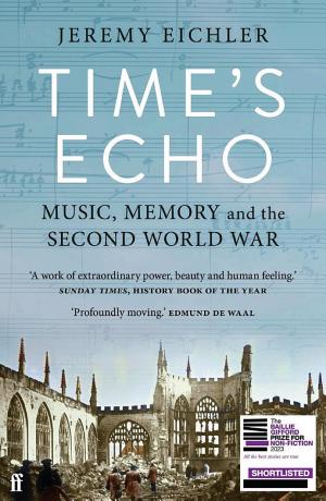 Time's Echo: The Second World War, The Holocaust, and The Music of Remembrance cover