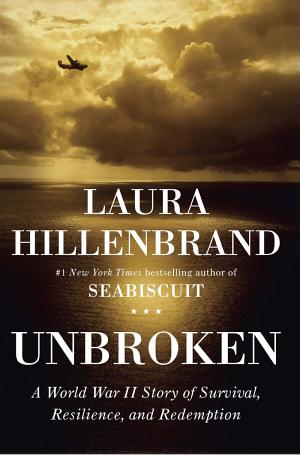 Unbroken: A World War II Story of Survival, Resilience, and Redemption cover