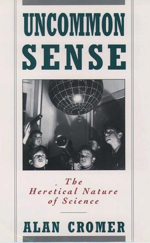 Uncommon Sense: The Heretical Nature of Science cover