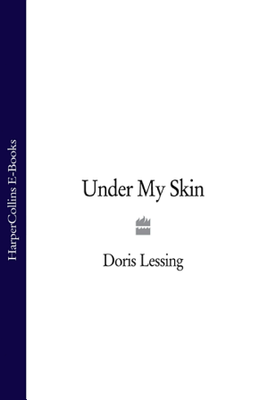 Under My Skin: Volume One of My Autobiography, to 1949 cover