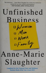 Unfinished Business: Women Men Work Family cover