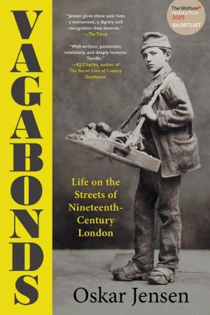 Vagabonds: Life on the Streets of Nineteenth Century London cover