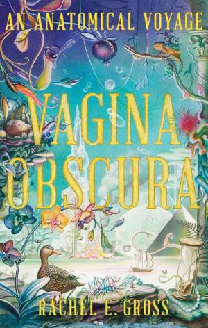 Vagina Obscura: An Anatomical Voyage cover