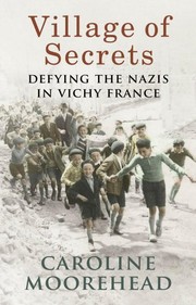 Village of Secrets: Defying the Nazis in Vichy France cover