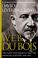 W. E. B. Du Bois: The Fight for Equality and the American Century, 1919–1963 cover