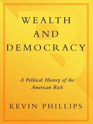 Wealth and Democracy: A Political History of the American Rich cover