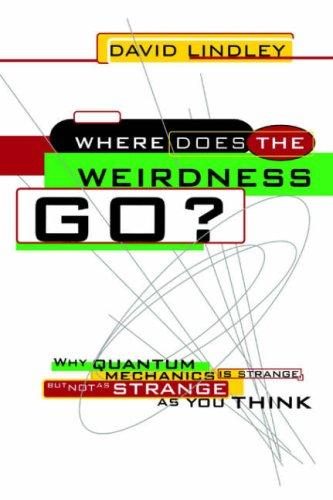 Where Does the Weirdness Go? Why Quantum Mechanics Is Strange, But Not as Strange as You Think cover