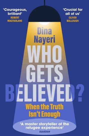 Who Gets Believed? When the Truth Isn’t Enough cover