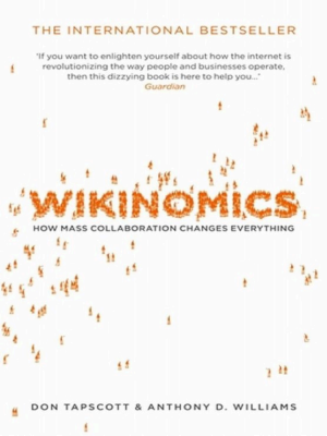 Wikinomics: How Mass Collaboration Changes Everything cover