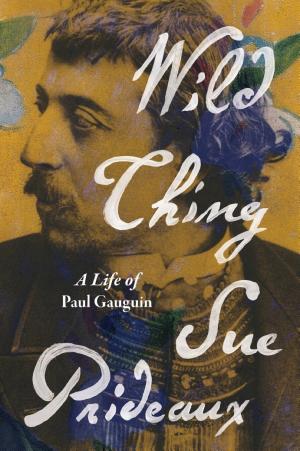 Wild Thing: A Life of Paul Gauguin cover