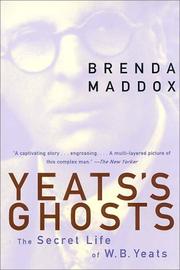 Yeats's Ghosts: The Secret Life of W. B. Yeats (about W. B. Yeats) cover
