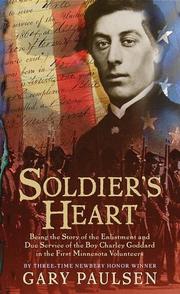 Soldier’s Heart: Being the Story of the Enlistment and Due Service of the Boy Charley Goddard cover
