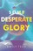 Some Desperate Glory cover