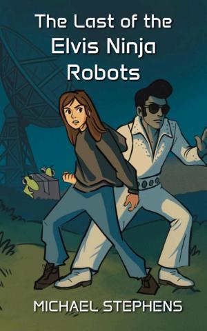 The Last of the Elvis Ninja Robots cover