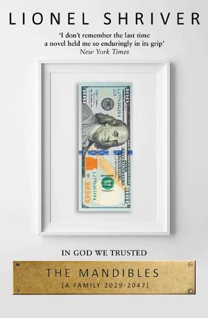 The Mandibles: A Family, 2029–2047 cover
