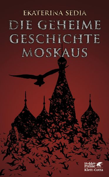 Die geheime Geschichte Moskaus cover