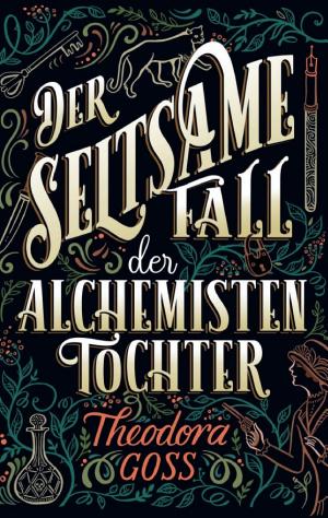 Der seltsame Fall der Alchemisten-Tochter cover