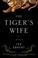 The Tiger's Wife cover