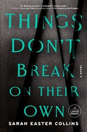 Things Don't Break on Their Own cover
