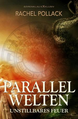 Parallelwelten – Unstillbares Feuer cover