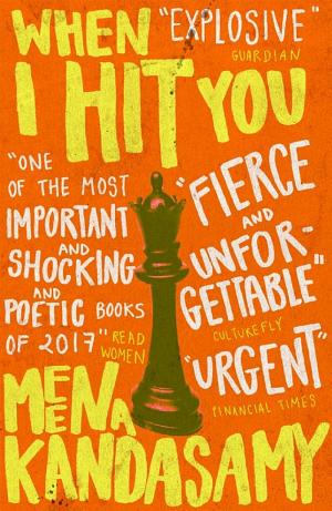 When I Hit You: Or, A Portrait of the Writer as a Young Wife cover